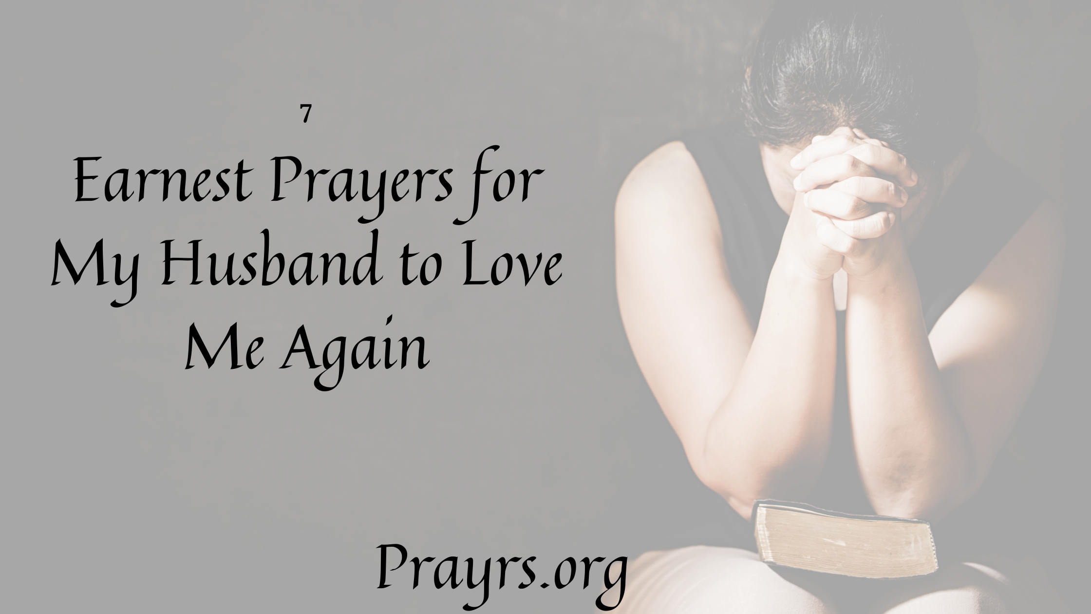 7 Earnest Prayers for My Husband to Love Me Again