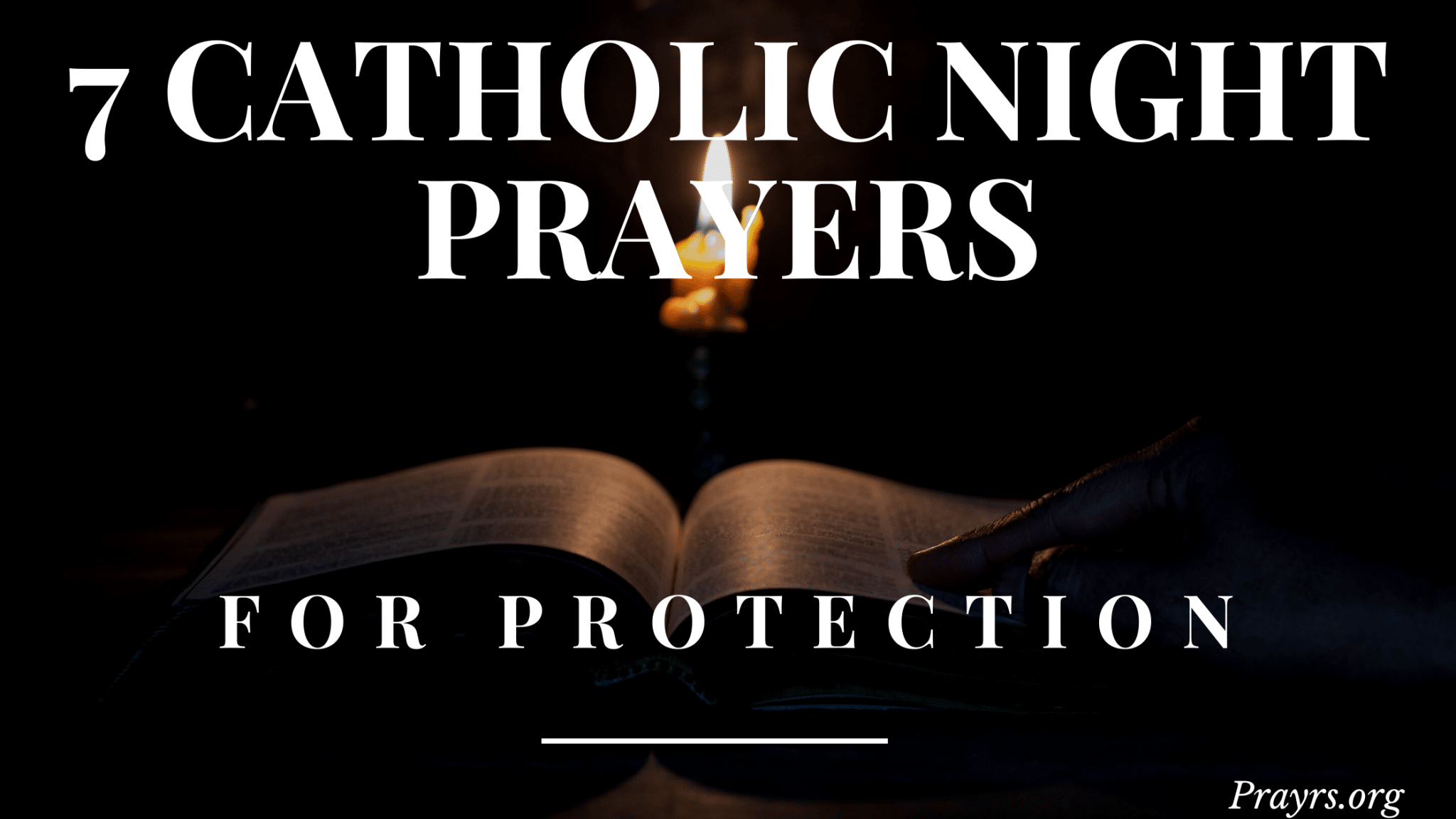 7 Catholic Night Prayers for Protection Prayrs