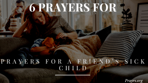 Prayers for a Friend's Sick Child