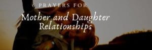 Prayers for Mother and Daughter Relationship