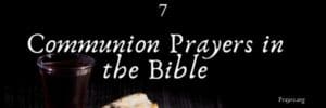 Communion Prayers in the Bible
