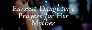 Daughter's Prayers for Her Mother