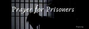 Prayer for Prisoners