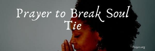 scriptures on how to break soul ties