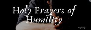 Holy Prayers of Humility