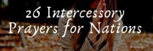 Intercessory Prayers for Nations