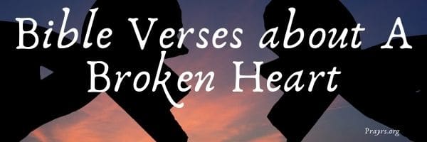 50 Divine Bible Verses about A Broken Heart