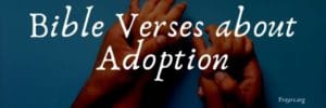 Bible Verses about Adoption
