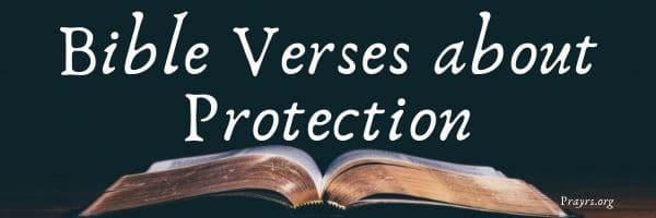 39 Consecrated Bible Verses about Protection