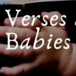18 Divine Bible Verses about Babies