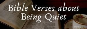 Bible Verses about Being Quiet