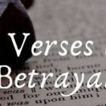 49 Hallowed Bible Verses about Betrayal
