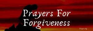 Prayers For Forgiveness