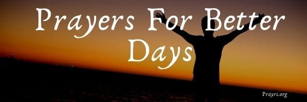 Prayers For Better Days