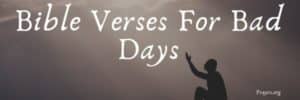 Bible Verses For Bad Days