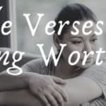 25 Faithful Bible Verses For Feeling Worthless