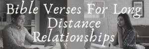 Bible Verses For Long Distance Relationships