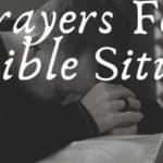 7 Sacrosanct Prayers For Impossible Situations