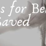 7 Loving Prayers for Being Saved