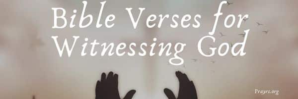 Bible Verses for Witnessing God