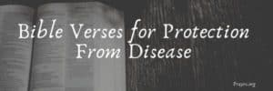 Bible Verses for Protection From Disease