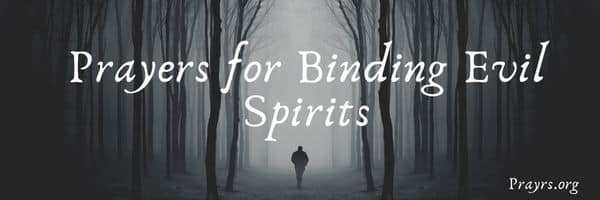 Prayers for Binding Evil Spirits