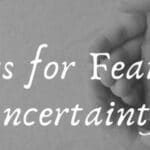 7 Encouraging Prayers for Fear And Uncertainty