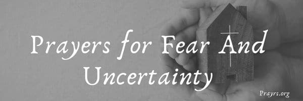 Prayers for Fear And Uncertainty