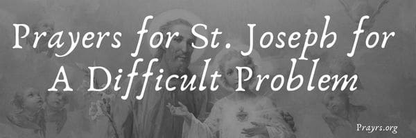 Prayers for St. Joseph for A Difficult Problem