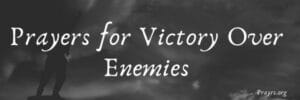 Prayers for Victory Over Enemies